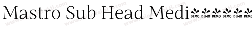 Mastro Sub Head Medi字体转换